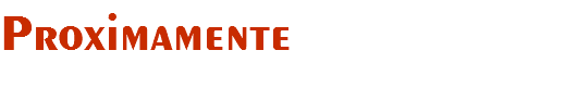 Proximamente